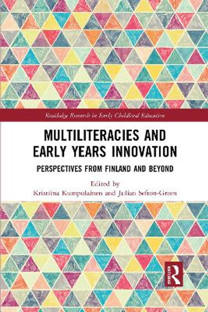 Multiliteracies and Early Years Innovation: Perspectives from Finland and Beyond by Kristiina Kumpulainen