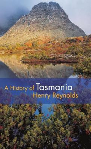 A History of Tasmania by Henry Reynolds