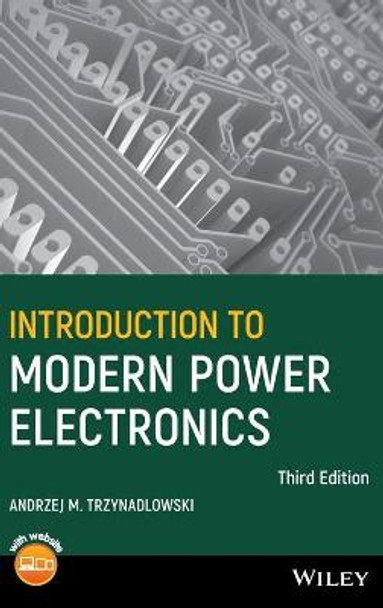 Introduction to Modern Power Electronics by Andrzej M. Trzynadlowski