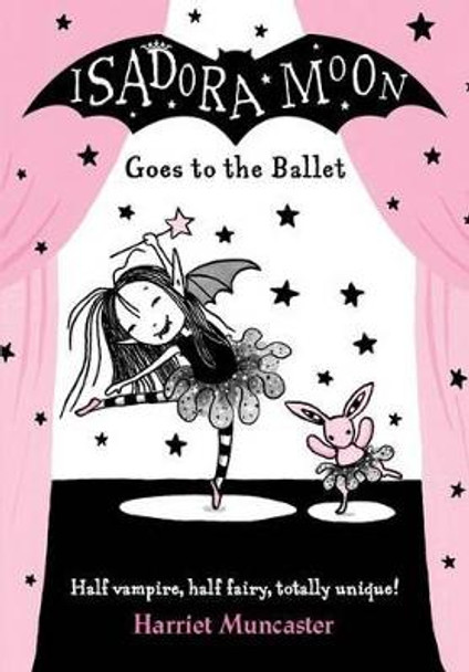 Isadora Moon Goes to the Ballet by Harriet Muncaster Isadora Moon Goes to the Ballet by Harriet Muncaster