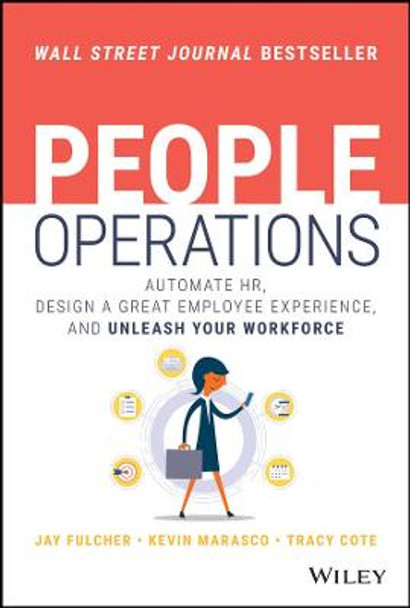 People Operations: Automate HR, Design a Great Employee Experience, and Unleash Your Workforce by Jay Fulcher