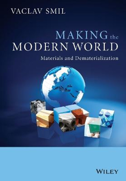 Making the Modern World: Materials and Dematerialization by Vaclav Smil