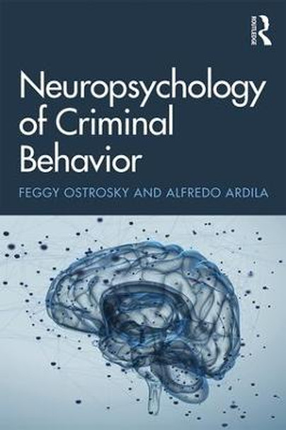 Neuropsychology of Criminal Behavior by Feggy Ostrosky