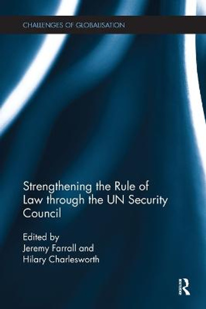 Strengthening the Rule of Law through the UN Security Council by Jeremy Farrall