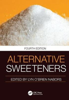 Alternative Sweeteners Lyn O'Brien-Nabors (Kellen Company, Atlanta, Georgia, USA) 9781138198562