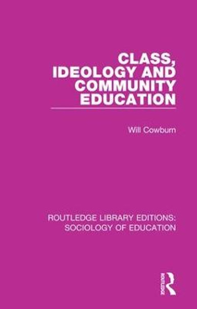 Class, Ideology and Community Education by Will Cowburn