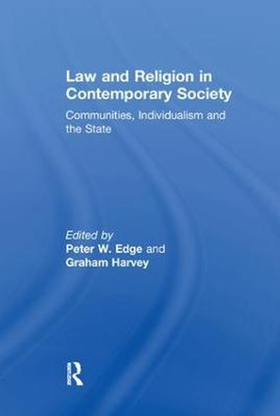 Law and Religion in Contemporary Society: Communities, Individualism and the State by Peter W. Edge