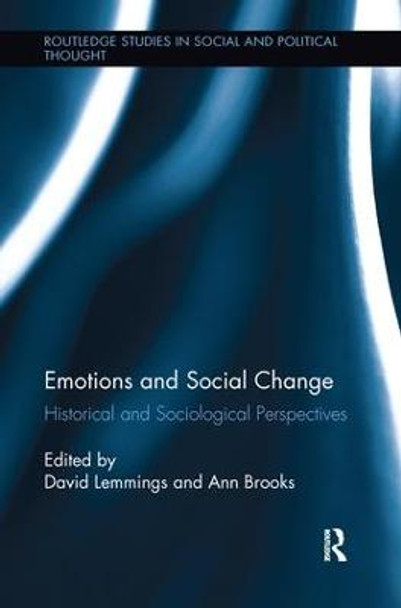 Emotions and Social Change: Historical and Sociological Perspectives David Lemmings 9781138291379