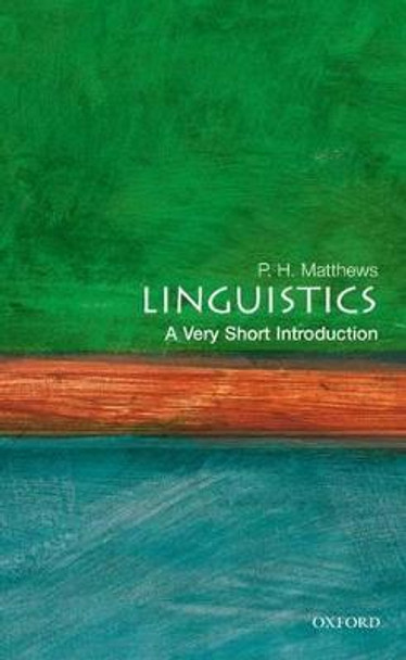 Linguistics: A Very Short Introduction by P. H. Matthews