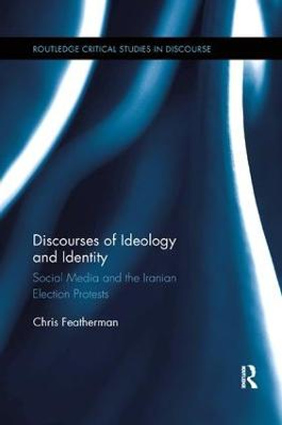 Discourses of Ideology and Identity: Social Media and the Iranian Election Protests by Chris Featherman