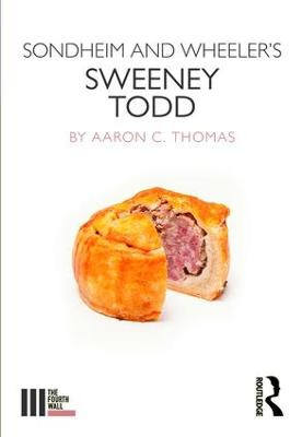 Sondheim and Wheeler's Sweeney Todd by Aaron C. Thomas