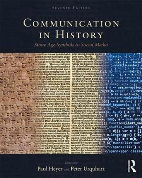 Communication in History: Stone Age Symbols to Social Media by Peter Urquhart