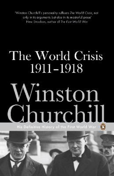 The World Crisis 1911-1918 by Winston Churchill