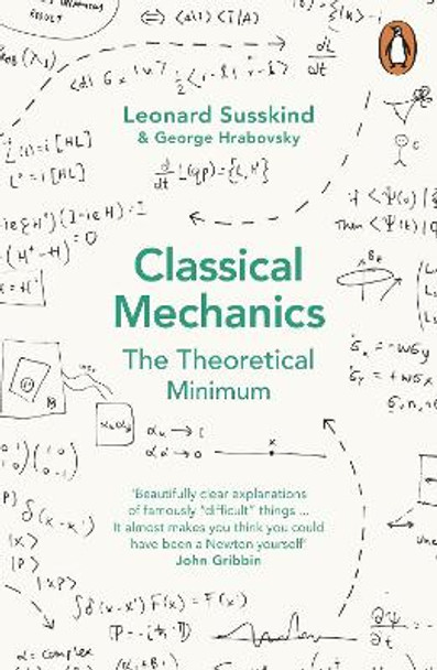Classical Mechanics: The Theoretical Minimum by George Hrabovsky