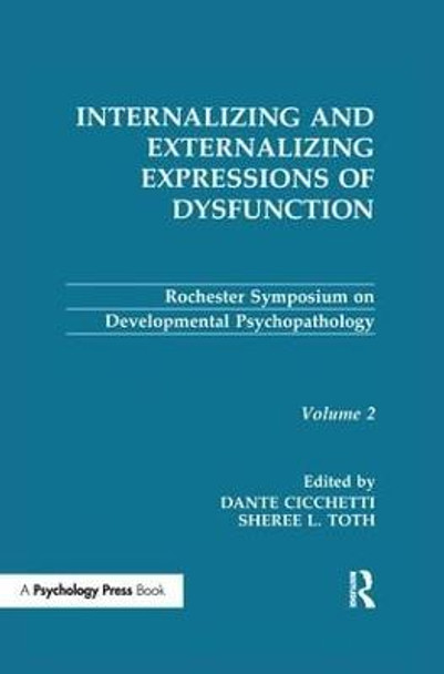 Internalizing and Externalizing Expressions of Dysfunction: Volume 2 by Dante Cicchetti