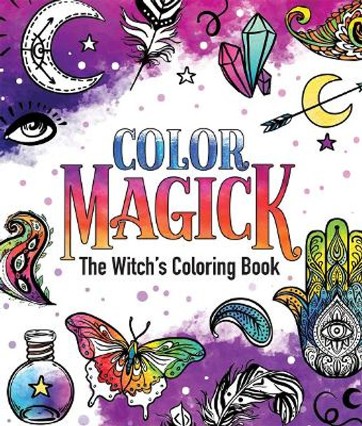 Color Magick: The Witch's Coloring Book by Raven Williams