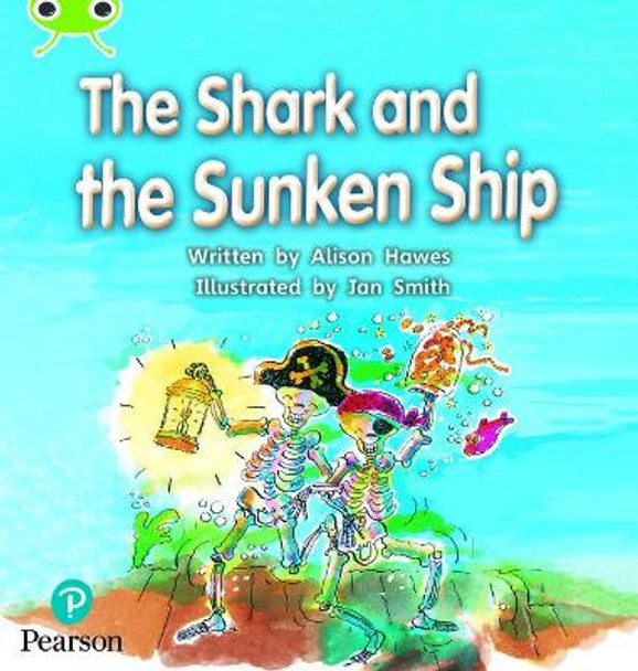 Bug Club Phonics Fiction Reception Phase 4 Set 12 The Shark and the Sunken Ship by Alison Hawes