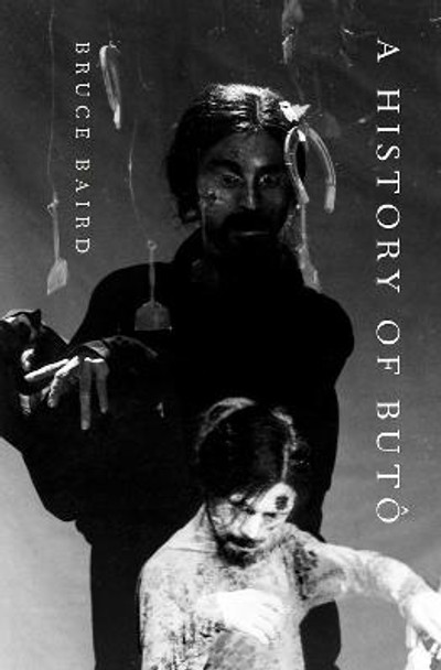 A History of Buto by Bruce Baird