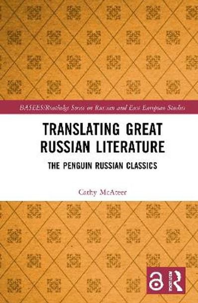 Translating Great Russian Literature: The Penguin Russian Classics by Cathy McAteer