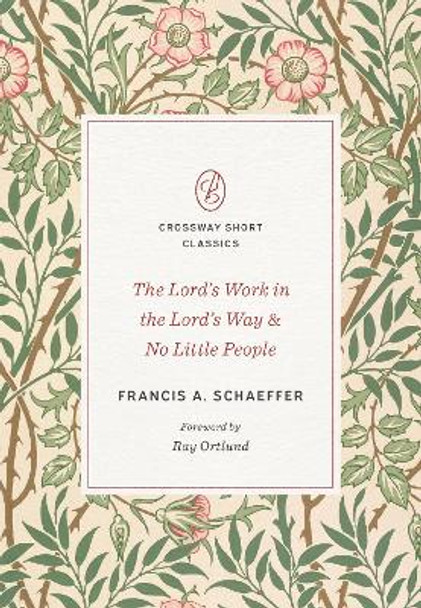The Lord's Work in the Lord's Way and No Little People by Francis A. Schaeffer