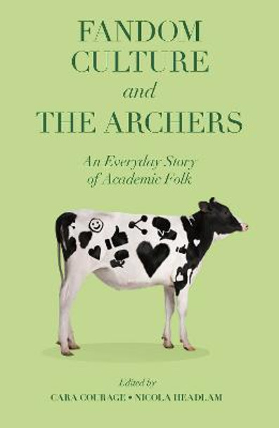 Fandom Culture and The Archers: An Everyday Story of Academic Folk by Cara Courage