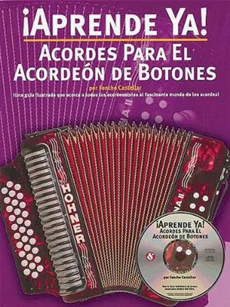 Aprende Ya] Acordes Para El Acordeon De Botones by Foncho Castellar 9780825628788