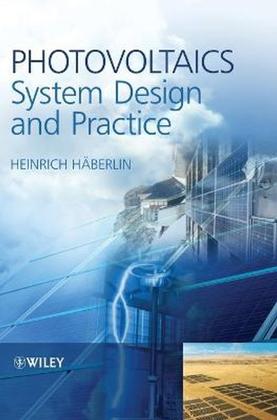 Photovoltaics: System Design and Practice by Heinrich Haberlin