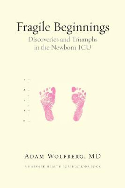 Fragile Beginnings by Adam Wolfberg MD