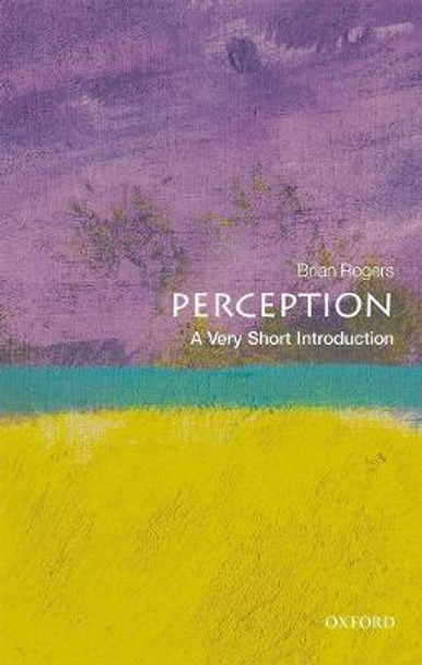 Perception: A Very Short Introduction by Brian Rogers