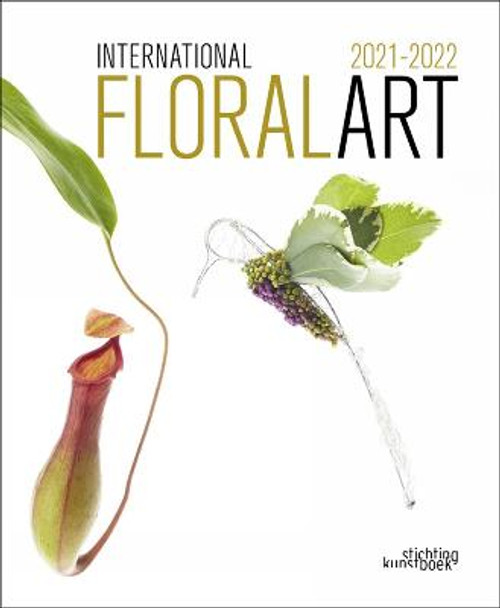 International Floral Art 2021/2022 by Stichting Kunstboek