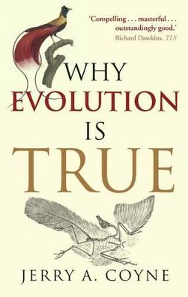 Why Evolution is True by Jerry A. Coyne