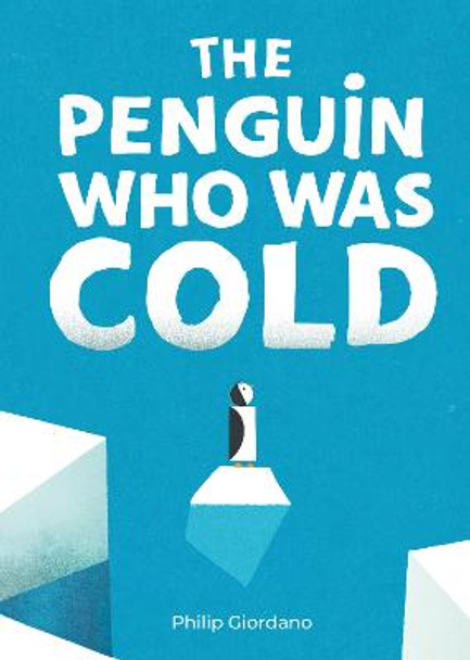 The Penguin Who Was Cold Philip Giordano 9781735311517