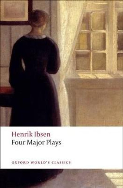 Four Major Plays: (Doll's House; Ghosts; Hedda Gabler; and The Master Builder) by Henrik Ibsen