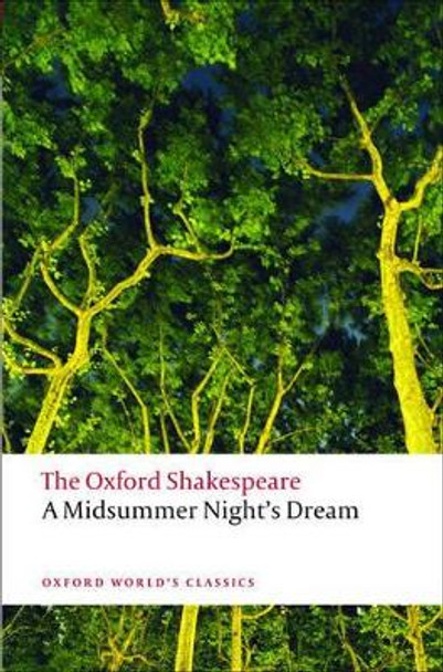 A Midsummer Night's Dream: The Oxford Shakespeare by William Shakespeare