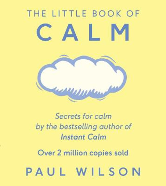 The Little Book Of Calm by Paul Wilson