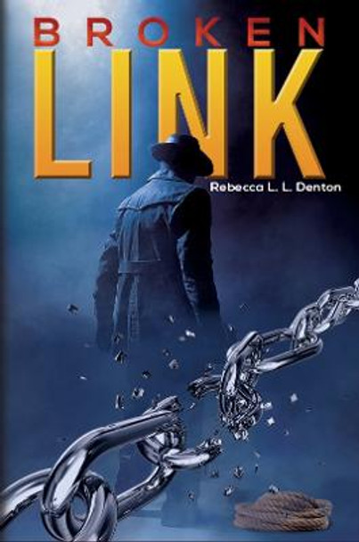 Broken Link by Rebecca L. L. Denton
