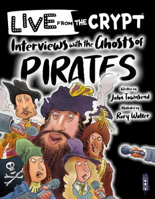 Interviews with the ghosts of pirates by John Townsend