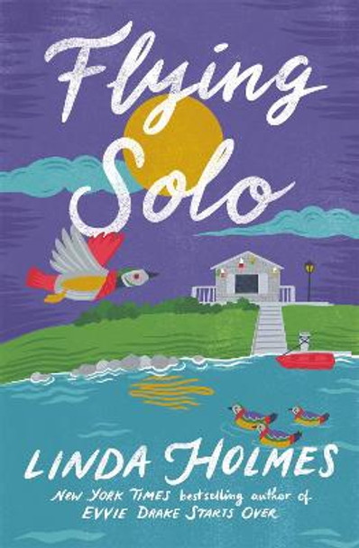 Flying Solo by Linda Holmes