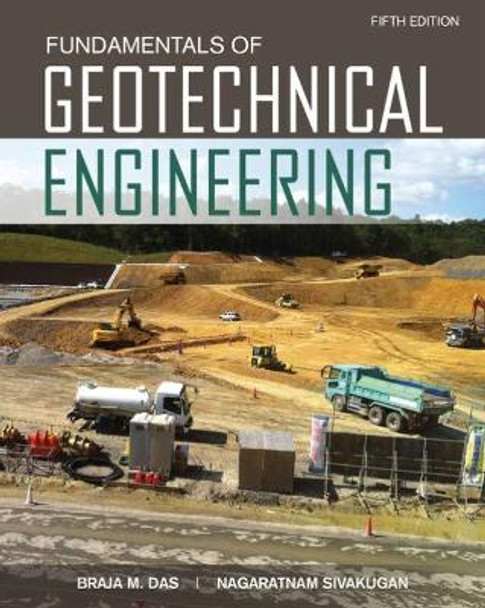 Fundamentals of Geotechnical Engineering by Braja M. Das