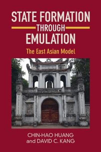 State Formation through Emulation: The East Asian Model by Chin-Hao Huang