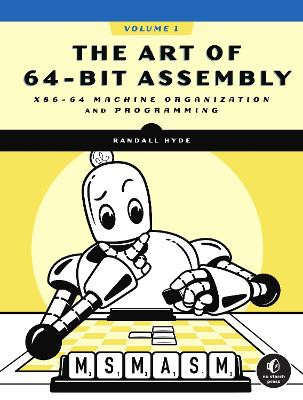 The Art Of 64-bit Assembly by Randall Hyde