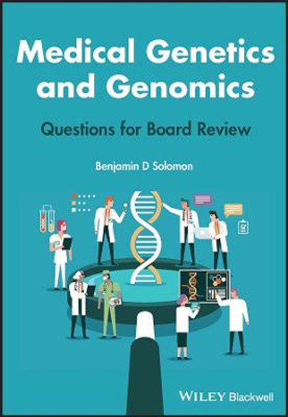 Medical Genetics and Genomics: Questions for Board Review by Benjamin D. Solomon