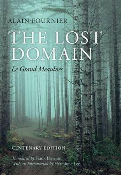 The Lost Domain: Le Grand Meaulnes by Henri Alain-Fournier