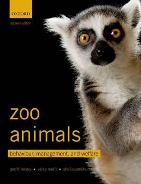 Zoo Animals: Behaviour, Management, and Welfare by Geoff Hosey