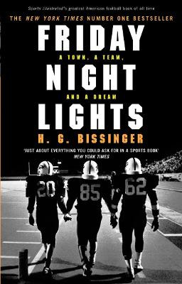 Friday Night Lights: A Town, a Team, and a Dream by H. G. Bissinger