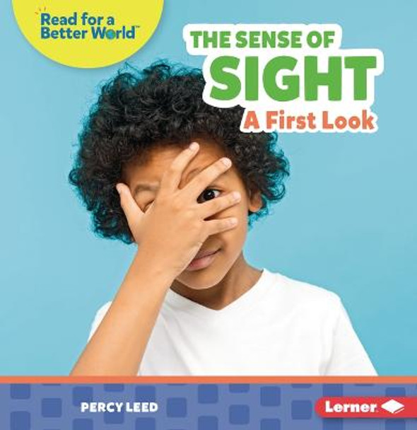 The Sense of Sight: A First Look by Percy Leed