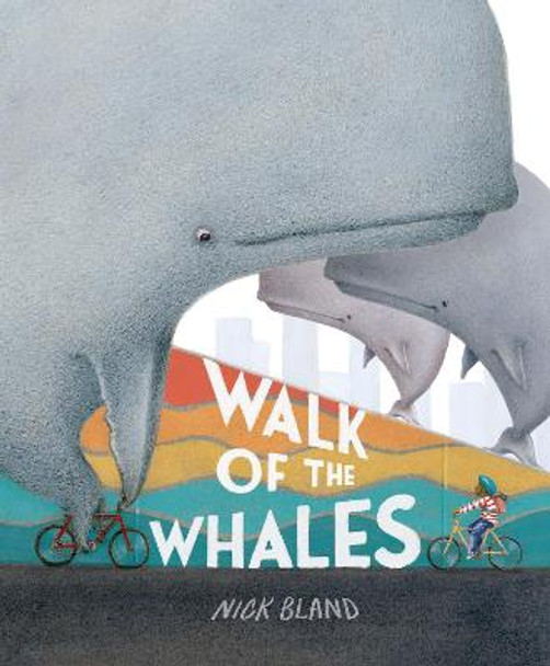 Walk of the Whales by Nick Bland