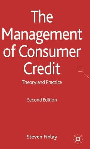 The Management of Consumer Credit: Theory and Practice by S. Finlay