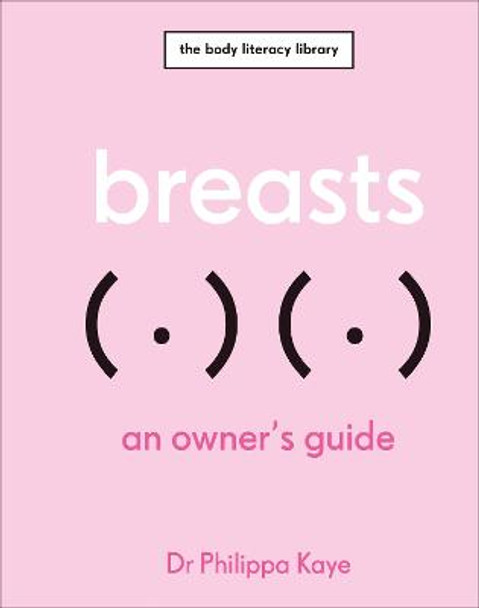 Breasts: An Owner's Guide by Philippa Kaye