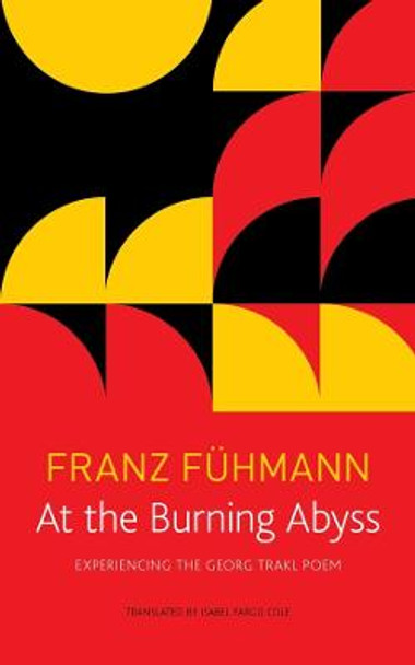 At the Burning Abyss - Experiencing the Georg Trakl Poem by Franz Fuhmann